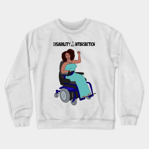 Disability Is An Intersection Power Chair Crewneck Sweatshirt by Dissent Clothing